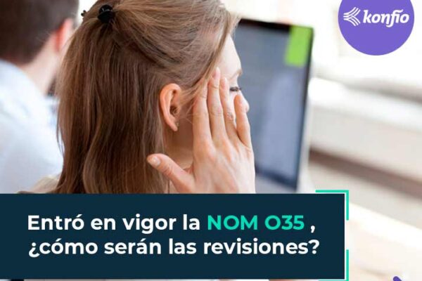 Entró en vigor la NOM 035, ¿cómo serán las revisiones?