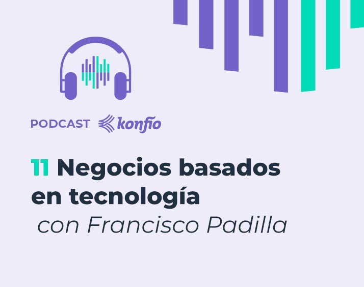 Negocios basados en tecnología, futuro y retos a enfrentar