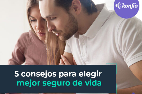 Cinco consejos para elegir el mejor seguro de vida
