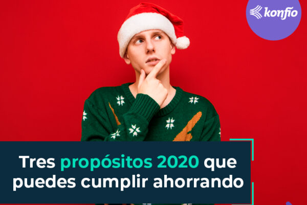 Tres propósitos 2020 que puedes cumplir ahorrando