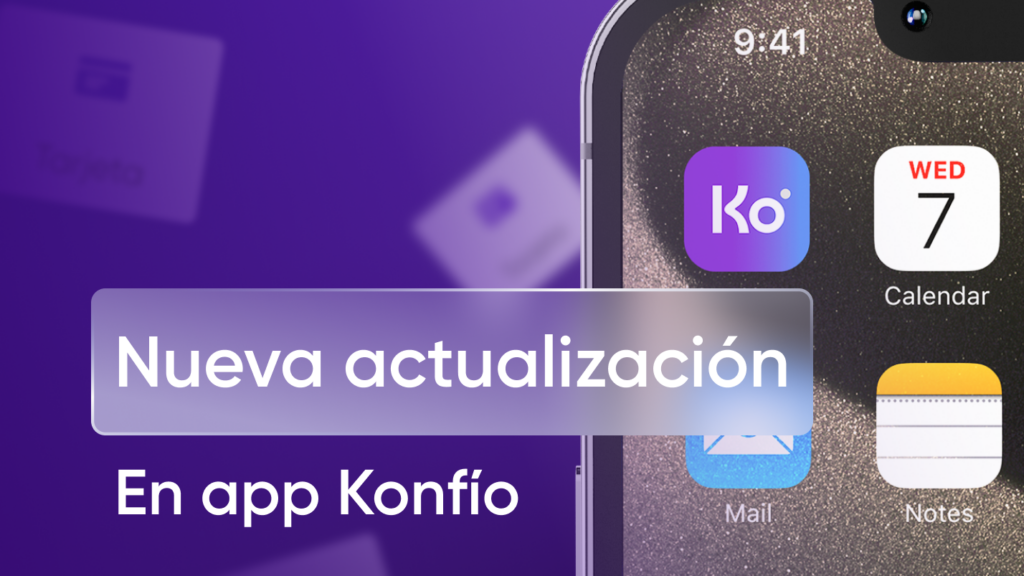Nuevo menú en la app Konfío: gestiona tu Tarjeta Empresarial más fácil y rápido