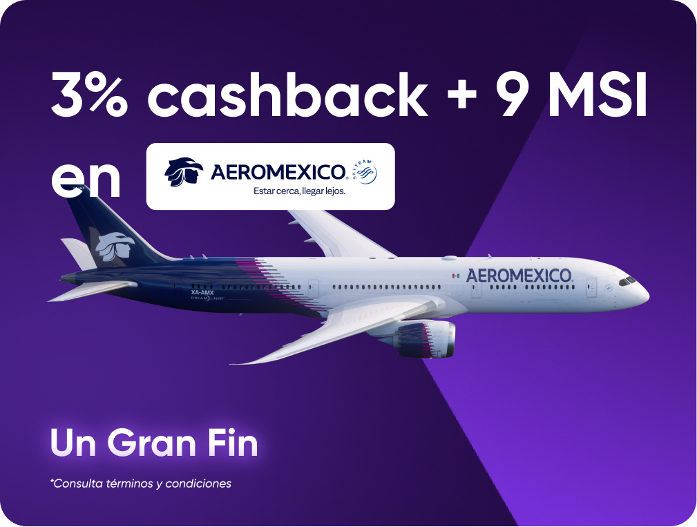 Viaja con Aeroméxico a 9 MSI + 3% de cashback